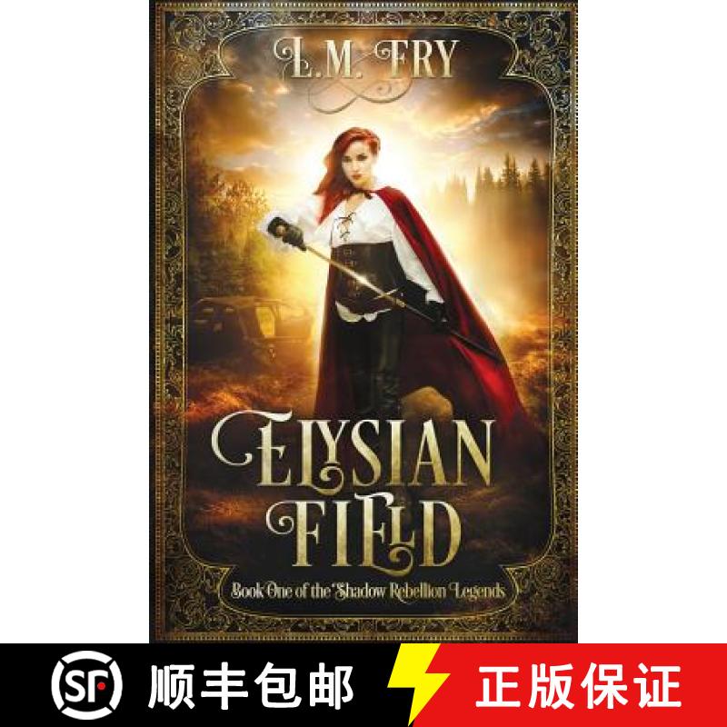 预订 Elysian Field: Book One of the Shadow Rebellion Legends [9780997770537]