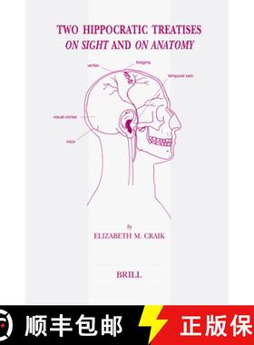 预订 Two Hippocratic Treatises on Sight and on Anatomy: Edited and Translated with Introduction and C... [9789004153967]