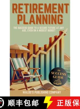 【3-4周达】Retirement Planning: The Success Guide to a Secure Future at Any Age, Even on a Modest Budget [9798348560652]