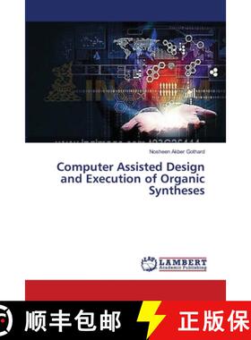 预订 Computer Assisted Design and Execution of Organic Syntheses [9783659504549]