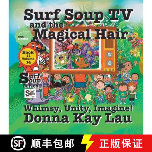 【3-4周达】Surf Soup TV and the Magical Hair: Whimsy, Unity, Imagine! [9781956022810]