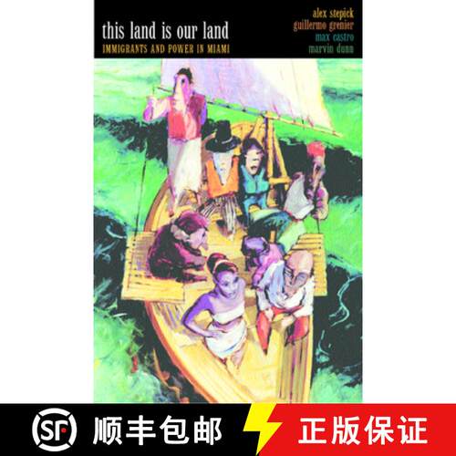 【3-4周达】This Land Is Our Land: Immigrants and Power in Miami (First Edition) [9780520233980]