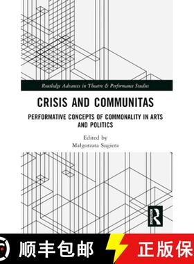 【3-4周达】Crisis and Communitas: Performative Concepts of Commonality in Arts and Politics [9781032138473]