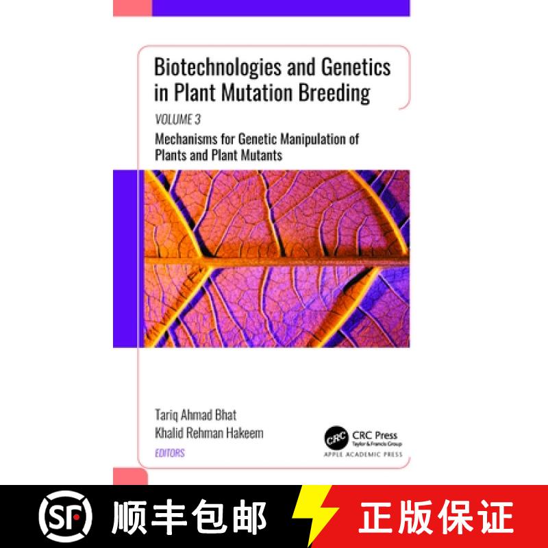 【4周达】Biotechnologies and Genetics in Plant Mutation Breeding: Volume 3: Mechanisms for Genetic Ma... [9781774911402]