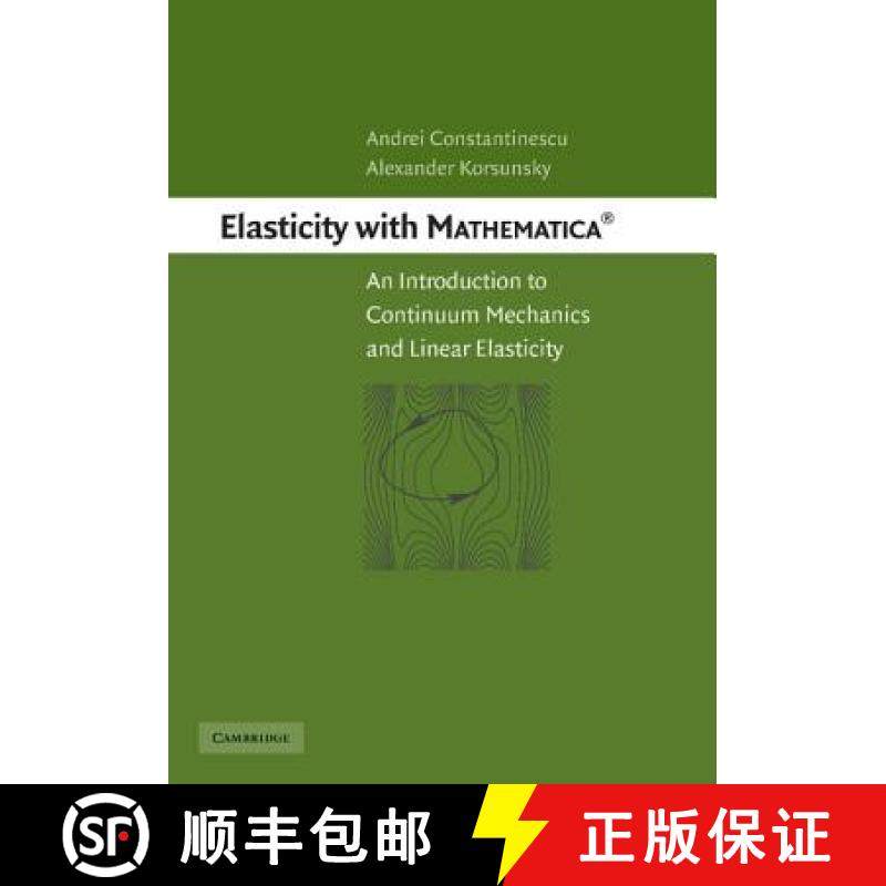 【3-4周达】Elasticity with Mathematica (R): An Introduction to Continuum Mechanics and Linear Elasticity [9781107406131]