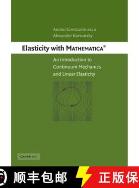 【3-4周达】Elasticity with Mathematica (R): An Introduction to Continuum Mechanics and Linear Elasticity [9781107406131]