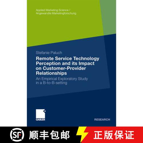【3-4周达】Remote Service Technology Perception and its Impact on Customer-Provider Relationships: An... [9783834931009]