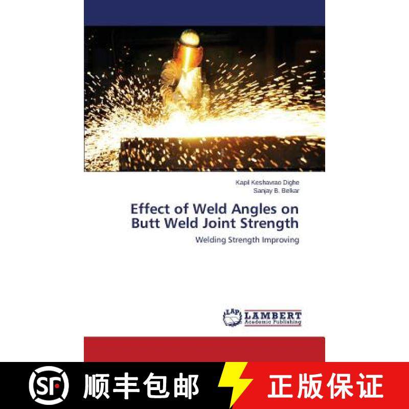 预订 Effect of Weld Angles on Butt Weld Joint Strength [9783659751325]