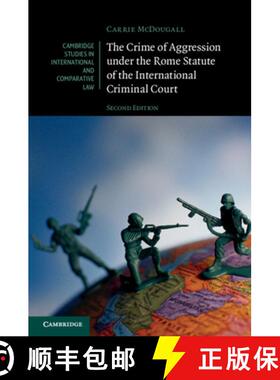 【3-4周达】The Crime of Aggression under the Rome Statute of the International Criminal Court [9781108738521]