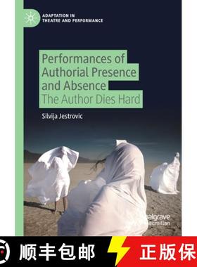 【3-4周达】Performances of Authorial Presence and Absence : The Author Dies Hard [9783030432928]