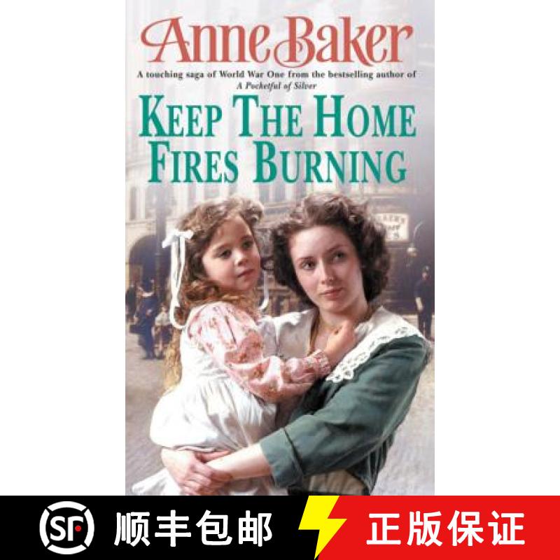 【3-4周达】Keep The Home Fires Burning: A thrilling wartime saga of new beginnings and old enemies [9780755308743]