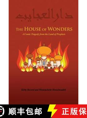 预订 The House of Wonders: A Comic Tragedy from the Land of Prophets [9781480932777]