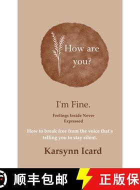 【3-4周达】How are You? I'm Fine.: Feelings Inside Never Expressed [9780578340142]