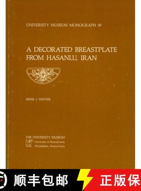 【3-4周达】Hasanlu Special Studies, Volume I – A Decorated Breastplate from Hasanlu, Iran: A Decorat... [9780934718349]
