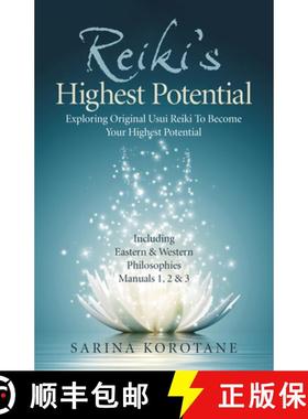【3-4周达】Reiki's Highest Potential: Exploring Original Usui Reiki to Become Your Highest Potential.... [9781789048445]