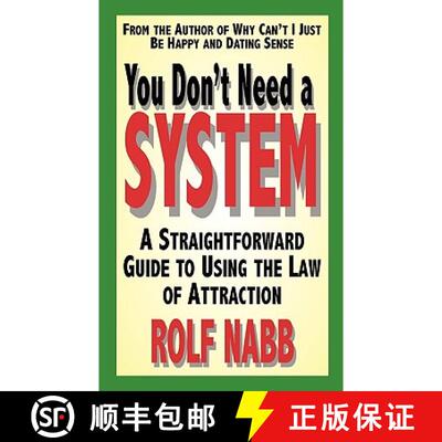 【3-4周达】You Don't Need a System: A Straightforward Guide to Using the Law of Attraction [9780984535217]