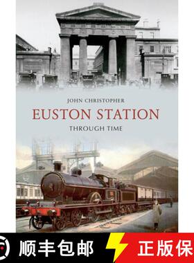 【3-4周达】Euston Station Through Time [9781445605296]
