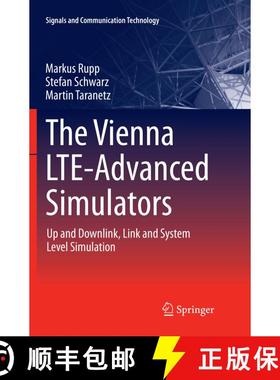 【3-4周达】The Vienna LTE-Advanced Simulators : Up and Downlink, Link and System Level Simulation (So... [9789811092114]