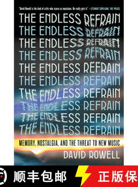 【3-4周达】The Endless Refrain: Memory, Nostalgia, and the Threat to New Music [9781685891398]
