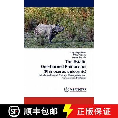 预订 The Asiatic One-Horned Rhinoceros (Rhinoceros Unicornis): In India Nepal- Ecology, Management an... [9783844311426]