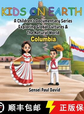 预订 Kids On Earth - Columbia: A Children's Documentary Series Exploring Human Culture & The Natural ... [9781779571410]