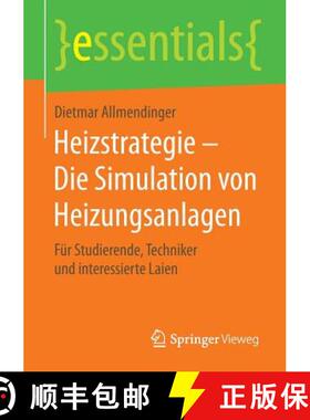 【3-4周达】Heizstrategie - Die Simulation von Heizungsanlagen : Für Studierende, Techniker und inter... [9783658119393]