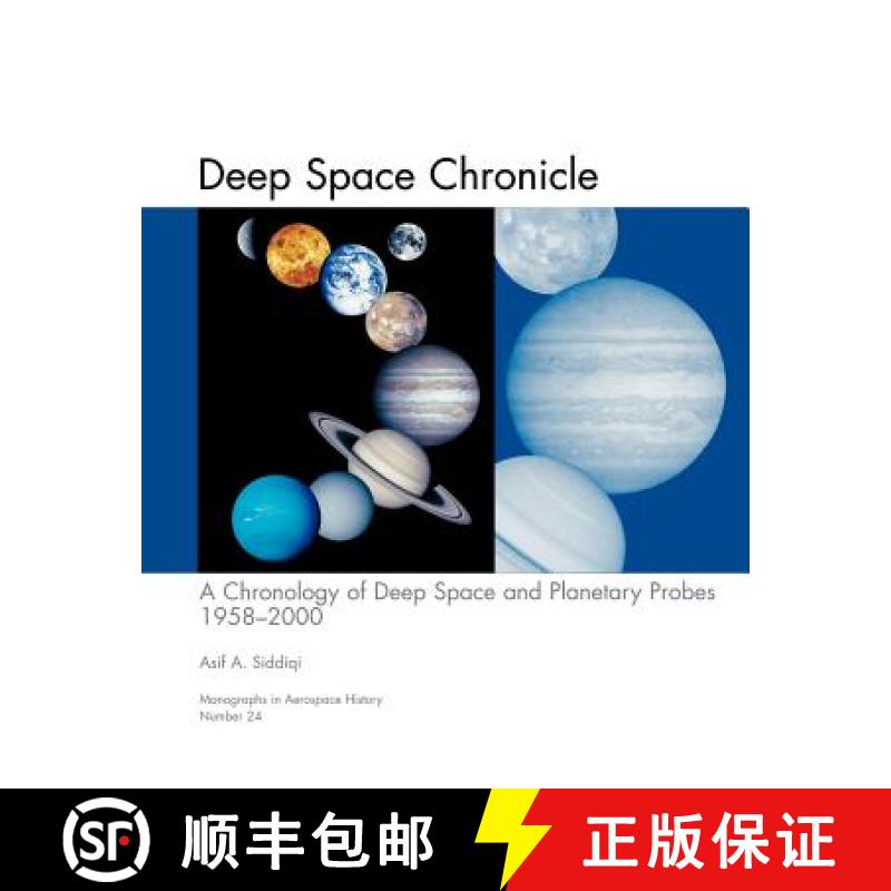 【2-3周达】Deep Space Chronicle: A Chronology of Deep Space and Planetary Probes 1958-2000. Monograph... [9781780393247]