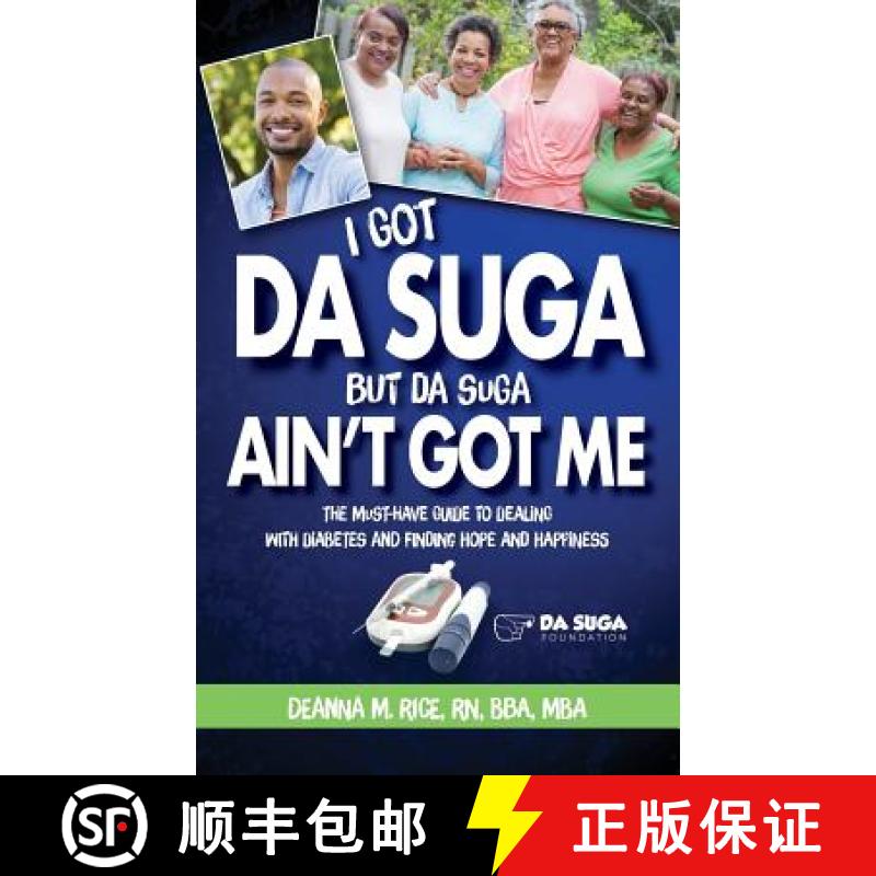 【3-4周达】I Got Da Suga But Da Suga Ain't Got Me: The Must-Have Guide to Dealing with Diabetes and F... [9781943258789]