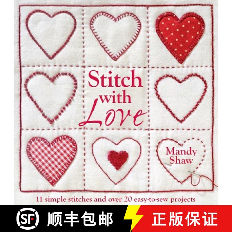 【3-4周达】Stitch with Love: 11 Simple Stitches and Over 20 Easy-To-Sew Projects [9780715338490]