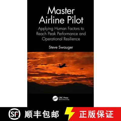 【3-4周达】精装 Master Airline Pilot: Applying Human Factors to Reach Peak Performance and Operationa... [9781032383446]