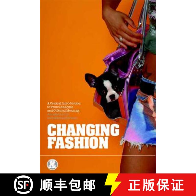 【3-4周达】Changing Fashion: A Critical Introduction to Trend Analysis and Cultural Meaning [9781845203894]