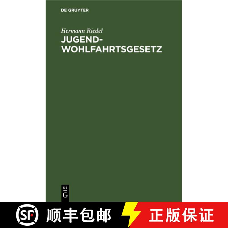 【3-4周达】Jugendwohlfahrtsgesetz: Erläutert Für Den Bereich Der Deutschen Bundesrepublik [9783112303733]