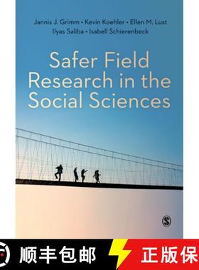 【3-4周达】Safer Field Research in the Social Sciences: A Guide to Human and Digital Security in Host... [9781529701043]