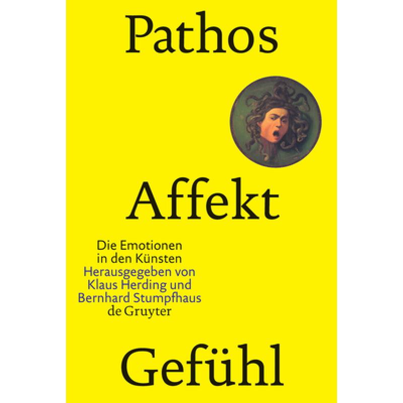 预订 Pathos, Affekt, Gefuhl: Die Emotionen in Den Kunsten [9783110177350] 书籍/杂志/报纸 进口教材/考试类/工具书类原版书 原图主图