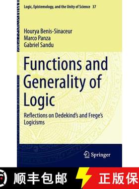【3-4周达】Functions and Generality of Logic : Reflections on Dedekind's and Frege's Logicisms [9783319171081]