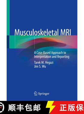 【3-4周达】Musculoskeletal MRI: A Case-Based Approach to Interpretation and Reporting [9783030267766]