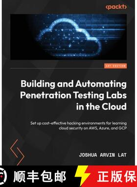 预订 Building and Automating Penetration Testing Labs in the Cloud: Set up cost-effective hacking env... [9781837632398]