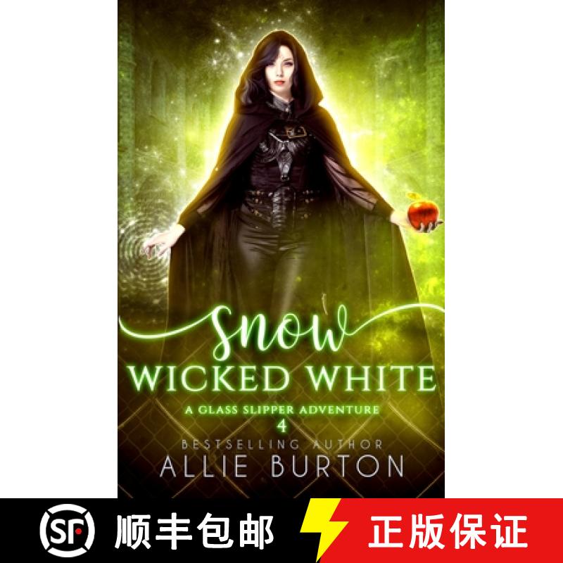 【2-3周达】Snow Wicked White: A Glass Slipper Adventure Book 4 [9781951245160]