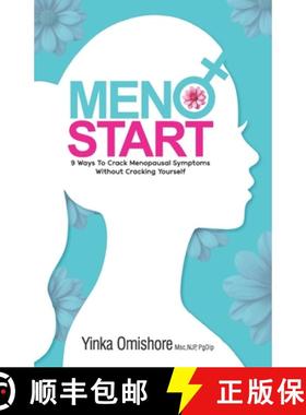 预订 MenoStart: 9 Ways to Crack Menopausal Symptoms Without Cracking Yourself [9780995797260]