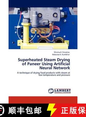 预订 Superheated Steam Drying of Paneer Using Artificial Neural Network [9783848440870]