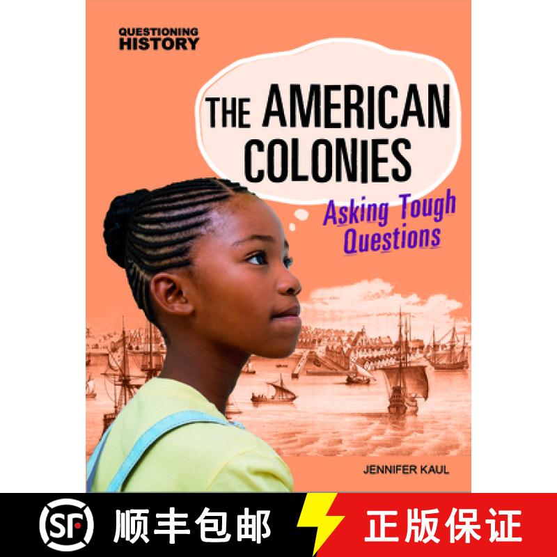 预订 The American Colonies: Asking Tough Questions [9781496684660]