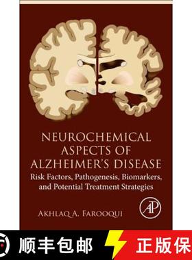 【3-4周达】Neurochemical Aspects of Alzheimer's Disease: Risk Factors, Pathogenesis, Biomarkers, and ... [9780128099377]