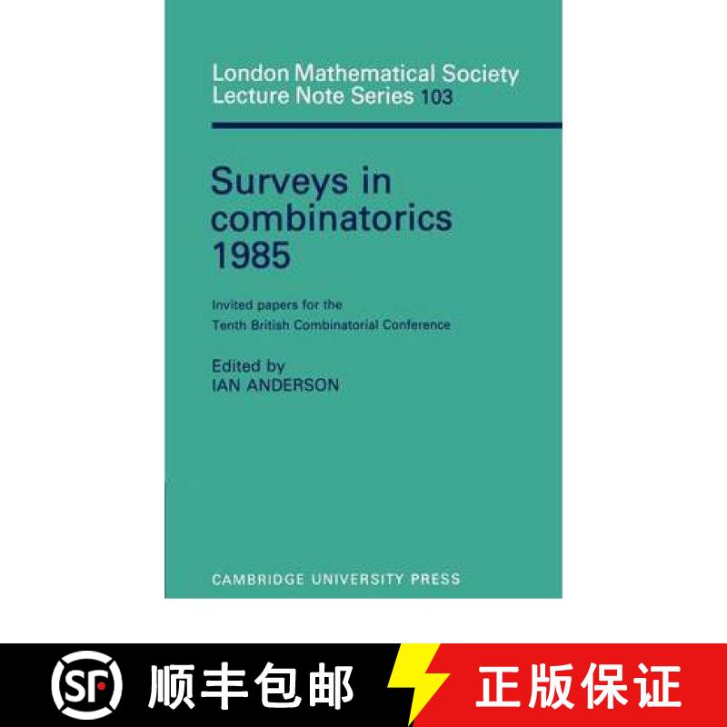 【4周达】Surveys in Combinatorics 1985: Invited Papers for the Tenth British Combinatorial Conference... [9780521315241]