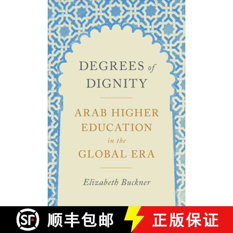 【3-4周达】Degrees of Dignity : Arab Higher Education in the Global Era [9781487528959]