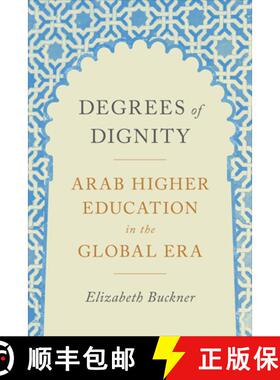 【3-4周达】Degrees of Dignity – Arab Higher Education in the Global Era [9781487528959]