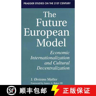 【3-4周达】精装 The Future European Model: Economic Internationalization and Cultural Decentralization [9780275950125]