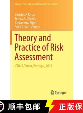 【3-4周达】Theory and Practice of Risk Assessment : ICRA 5, Tomar, Portugal, 2013 [9783319180281]