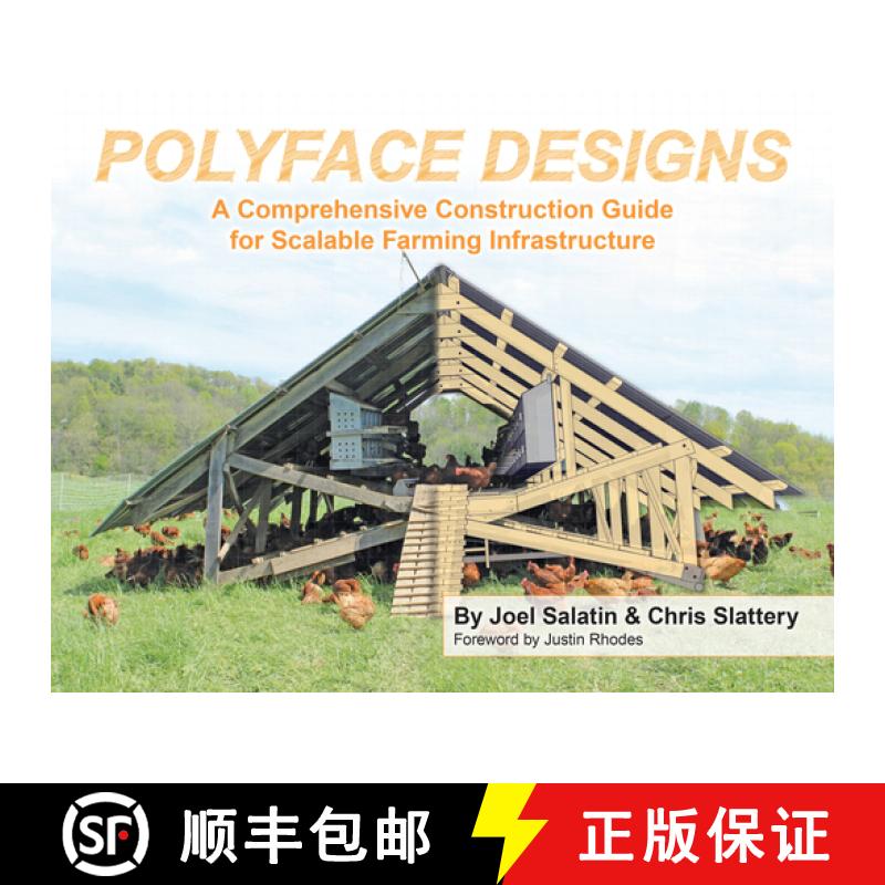 【3-4周达】Polyface Designs: A Comprehensive Construction Guide for Scalable Farming Infrastructure [9781733686617]