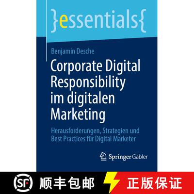 【3-4周达】Corporate Digital Responsibility im digitalen Marketing : Herausforderungen, Strategien un... [9783658462970]