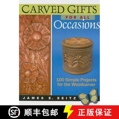 【3-4周达】Carved Gifts For All Occasions: 100 Simple Projects for the Woodcarver: 100 Simple Project... [9780941936958]